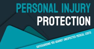 Personal Injury Protection (PIP) Covers